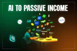 AI TO PASSIVE INCOME