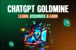 ChatGPT Goldmine: Learn, Automate & Earn!